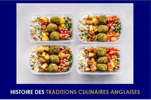 HISTOIRE DES TRADITIONS CULINAIRES ANGLAISES